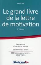 Couverture du livre « Le grand livre de la lettre de motivation » de Patrice Ras aux éditions Studyrama