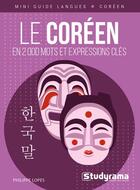 Couverture du livre « Le coreen en 2000 mots et expressions » de Lopes Philippe aux éditions Studyrama