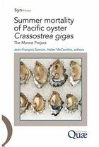 Couverture du livre « Summer mortality of pacific oyster crassostrea gigas ; the morest project » de Samain J.-F./Mccombi aux éditions Quae