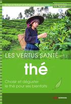 Couverture du livre « Les vertus santé du thé » de Katherine Khodorowsky et Herve Robert aux éditions Edp Sciences