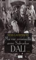 Couverture du livre « Ma vie criminelle avec Salvador Dalí » de Lauryssens-S aux éditions Archipel