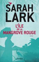 Couverture du livre « L'île de la mangrove rouge » de Sarah Lark aux éditions Archipel