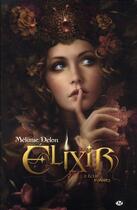 Couverture du livre « Elixir T.2 ; éclats d'ombres » de Melanie Delon aux éditions Hicomics