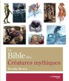 Couverture du livre « La Bible des créatures mythiques » de Brenda Rosen aux éditions Guy Trédaniel