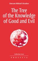 Couverture du livre « The Tree of the Knowledge of Good and Evil » de Omraam Mikhael Aivanhov aux éditions Prosveta