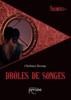 Couverture du livre « Drôles de songes » de Chahinaz Rezoug aux éditions Persee