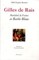 Couverture du livre « Gilles de Rais ; maréchal de France dit barbe Bleue » de Eugene Bossard aux éditions Millon
