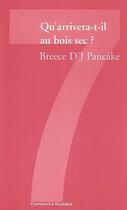 Couverture du livre « Qu'arrivera t-il au bois sec ? » de D'J Pancake Breece aux éditions Rouergue