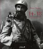 Couverture du livre « La guerre de 14/18 ; 1000 photos inédites » de Pierre Miquel aux éditions Chene