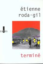 Couverture du livre « Termine » de Etienne Roda-Gil aux éditions Verticales