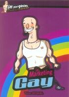 Couverture du livre « Le marketing gay » de Yohan Gicquel aux éditions Genie Des Glaciers