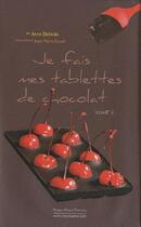 Couverture du livre « Coffret je fais mes tablettes de chocolat t.2 » de Deblois/Deblois aux éditions Romain Pages