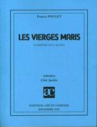 Couverture du livre « Les vierges maris » de Francis Poulet aux éditions Art Et Comedie