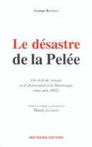 Couverture du livre « Le désastre de la Pelée » de George Kennan aux éditions Ibis Rouge Editions