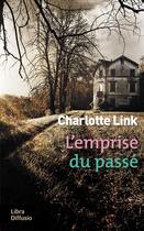 Couverture du livre « L'emprise du passé » de Charlotte Link aux éditions Libra Diffusio