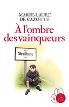 Couverture du livre « À l'ombre des vainqueurs » de Marie-Laure De Cazotte aux éditions A Vue D'oeil