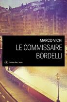 Couverture du livre « Le commissaire Bordelli » de Marco Vichi aux éditions Philippe Rey