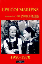 Couverture du livre « Les colmariens, 1950-1970 » de Jean-Pierre Vesper aux éditions Do Bentzinger