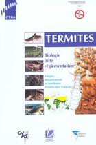 Couverture du livre « Les termites - biologie lutte reglementation » de Bordereau/Clement aux éditions Fcba