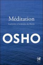 Couverture du livre « Méditations ; la première et dernière des libertés » de Osho aux éditions Vega