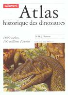 Couverture du livre « Atlas historique des dinosaures » de Michael Benton aux éditions Autrement