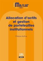 Couverture du livre « Allocation d'actifs et gestion de portefeuilles institutionnels » de Philippe Auffray aux éditions Revue Banque