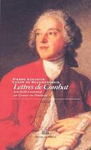 Couverture du livre « Lettres de combat » de Pierre-Augustin Caron De Beaumarchais aux éditions Michel De Maule