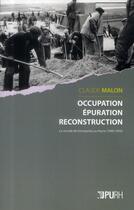 Couverture du livre « Occupation, épuration, reconstruction. Le monde de l'entreprise au Havre (1940-1950) » de Claude Malon aux éditions Pu De Rouen