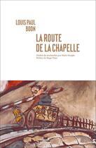 Couverture du livre « La route de la chapelle » de Louis-Paul Boon aux éditions Noir Sur Blanc