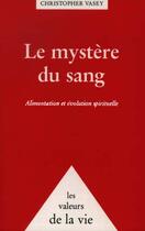Couverture du livre « Le mystère du sang » de Christopher Vasey aux éditions Editions Du Graal