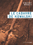 Couverture du livre « Le Cadavre De Kowalski » de Brault Vincent aux éditions Heliotrope