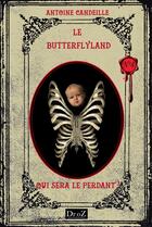 Couverture du livre « Le butterflyland t.4 ; qui sera le perdant ? » de Antoine Candeille aux éditions Les Collections Du Docteur Oz