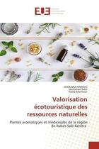 Couverture du livre « Valorisation ecotouristique des ressources naturelles - plantes aromatiques et medicinales de la reg » de Hakkou/Sabir aux éditions Editions Universitaires Europeennes