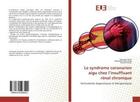 Couverture du livre « Le syndrome coronarien aigu chez l'insuffisant renal chronique - particularites diagnostiques et the » de  aux éditions Editions Universitaires Europeennes