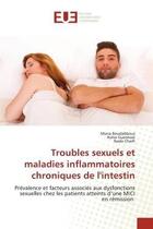 Couverture du livre « Troubles sexuels et maladies inflammatoires chroniques de l'intestin - prevalence et facteurs associ » de Boudabbous/Guermazi aux éditions Editions Universitaires Europeennes