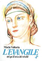 Couverture du livre « L'Évangile tel qu'il m'a été révélé Tome 4 » de Maria Valtorta aux éditions Valtortiano