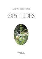 Couverture du livre « Gratitudes » de Fabienne Colin-Leger aux éditions Baudelaire