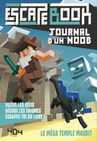 Couverture du livre « Journal d'un noob - escape book - le mega temple maudit » de  aux éditions 404 Editions