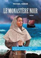 Couverture du livre « Le monastere noir - livre second : beatrice » de Hanian Michael aux éditions Sydney Laurent