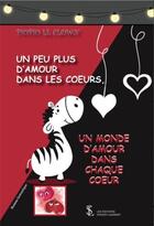 Couverture du livre « Un peu plus d amour dans les coeurs, un monde d amour dans chaque coeur » de Piopio Le Clown aux éditions Sydney Laurent