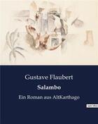 Couverture du livre « Salambo : Ein Roman aus AltKarthago » de Gustave Flaubert aux éditions Culturea