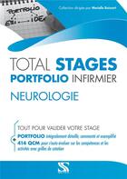Couverture du livre « Total stages - portfolio infirmier ; neurologie ; tout pour valider votre stage » de Marielle Boissart aux éditions Setes