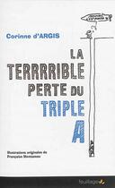 Couverture du livre « La terrible perte du triple A » de Corinne D' Argis aux éditions Feuillage