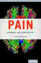 Couverture du livre « Pain: Dynamics and Complexities » de Doleys Daniel M aux éditions Oxford University Press Usa