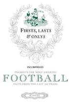 Couverture du livre « First Last & Only: Football » de Donnelly Paul aux éditions Octopus Digital