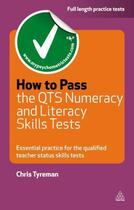 Couverture du livre « How to Pass the QTS Numeracy and Literacy Skills Tests » de Tyreman Chris John aux éditions Kogan Page Digital