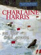 Couverture du livre « An Ice Cold Grave » de Charlaine Harris aux éditions Victor Gollancz