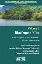 Couverture du livre « Biodisponibles ; une histoire entre le vivant et son exposome » de  aux éditions Iste