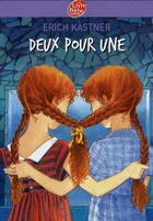 Couverture du livre « Deux pour une » de Kastner-E aux éditions Le Livre De Poche Jeunesse