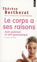Couverture du livre « Le corps a ses raisons » de Therese Bertherat aux éditions Points
